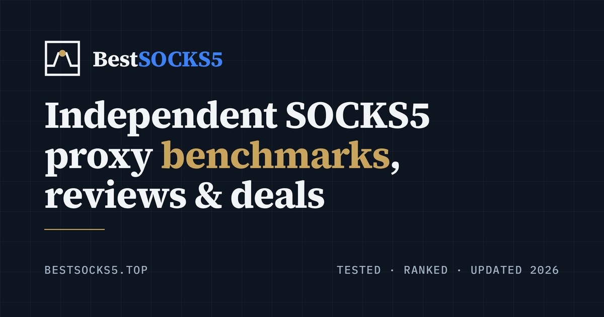 Best SOCKS5 Proxy Providers 2026 – Tested & Ranked preview 1